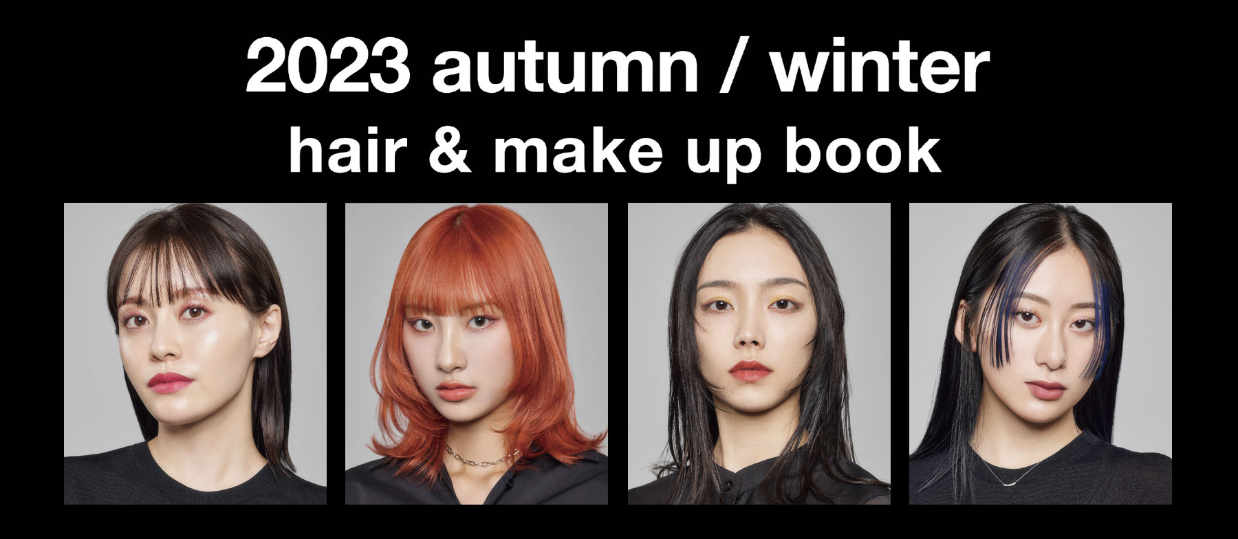 2023 autumn/winter hair & make up book